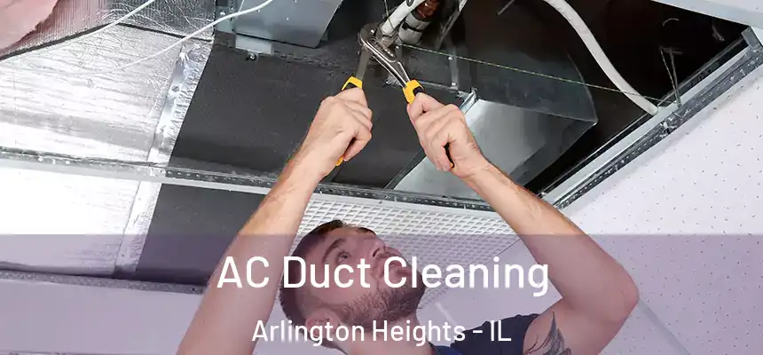  AC Duct Cleaning Arlington Heights - IL